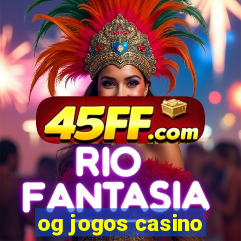 og jogos casino
